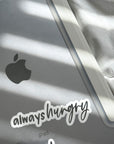 Always Hungry - Simple Sticker