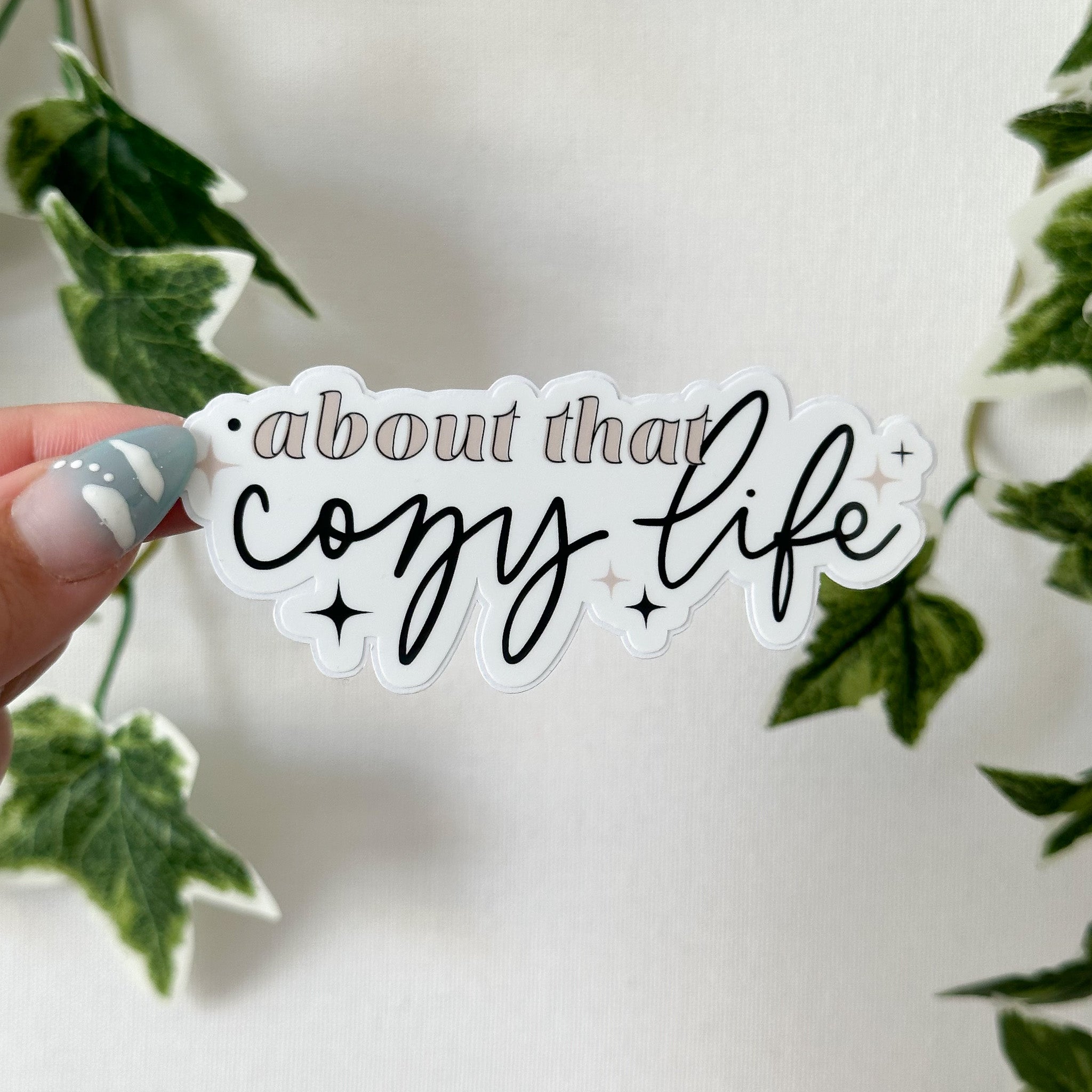 About that Cozy Life Sticker - Deluxe Sticker