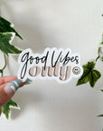 Good Vibes Only Sticker - Deluxe Sticker